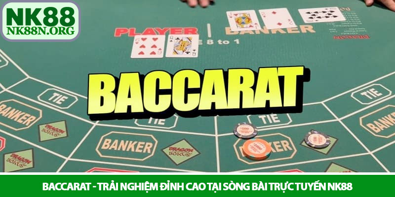 Baccarat - Trải nghiệm đỉnh cao tại sòng bài trực tuyến NK88 1 Baccarat - Trải nghiệm đỉnh cao tại sòng bài trực tuyến NK88
