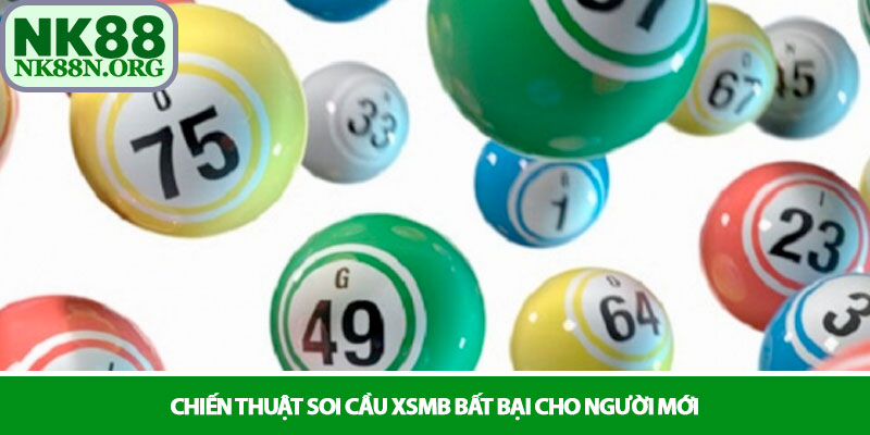 XSMB - Hành trình tìm kiếm con số may mắn tại NK88 3 Chiến thuật soi cầu XSMB bất bại cho người mới