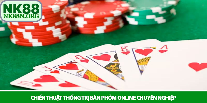 Phỏm online - Chiến lược và kỹ năng điều bài tại NK88 3 Chiến thuật thống trị bàn Phỏm online chuyên nghiệp