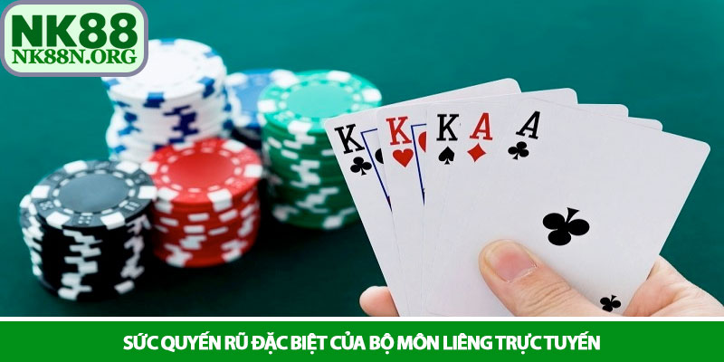 Liêng - Đấu trí đỉnh cao và kỹ năng làm chủ sòng bài NK88 2 Sức quyến rũ đặc biệt của bộ môn Liêng trực tuyến
