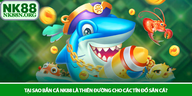 Bắn cá NK88 - Chinh phục đại dương và săn hũ vàng cực khủng 4 Tại sao Bắn cá NK88 là thiên đường cho các tín đồ săn cá?