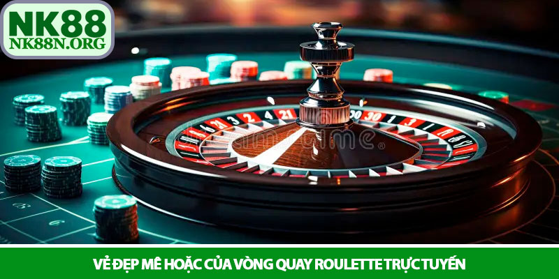 Roulette - Vòng quay may mắn và chiến lược đỉnh cao tại NK88 2 Vẻ đẹp mê hoặc của vòng quay Roulette trực tuyến